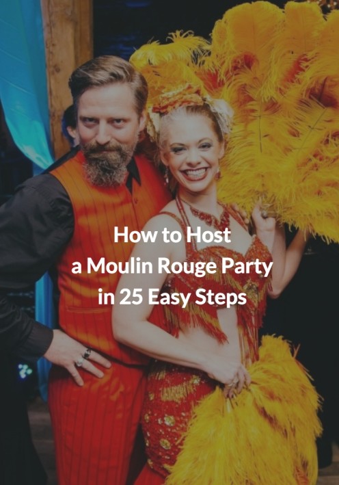 HOW TO HOST A JAW DROPPING MOULIN ROUGE PARTY IN 20 EASY STEPS | NJI Media & Famous DC | www.AfterOrangeCounty.com