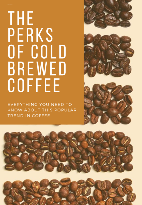 THE PERKS OF COLD BREW COFFEE | www.AfterOrangeCounty.com #Coffee #ColdBrewCoffee
